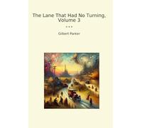 The Lane That Had No Turning, Volume 3