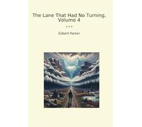 The Lane That Had No Turning, Volume 4