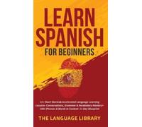 The Language Library Learn Spanish For Beginners (Copertina rigida)