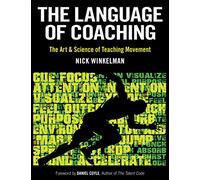 The Language of Coaching: The Art & Science of Teaching Movement