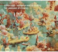 Gabor Gado & Veronika Harcsa Quintet The Language of Flowers (CD) Album