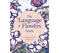 Cheralyn Darcey The Language of Flowers Oracle (Cards)