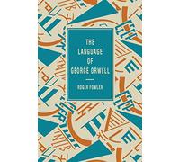 The Language of George Orwell