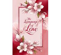 The Language of Love: 50 Timeless Love Quotes