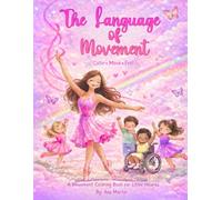 The Language of Movement: A Movement Coloring Book for Little Hearts