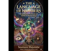 The Language of Numbers: A Complete Professional Guide to Numerology
