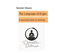The Language of Origin: A journey back to feeling