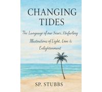 The Language of Our Scars: Unfurling: Changing Tides - Illustrations of Light, Love, and Enlightenment