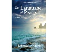 The Language of Peace: Communicating to Create Harmony