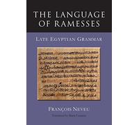 The Language of Ramesses: Late Egyptian Grammar