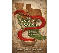 The Language of Salsa: Fire, Memory & 27 Years at the Mexican Table