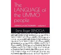 The LANGUAGE of the UMMO people: DENOCLA DICTIONARY - volume 1