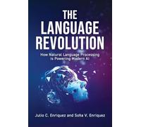 The Language Revolution: How Natural Language Processing Is Powering Modern AI