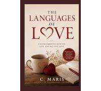 The Languages of Love: Understanding How We Give and Receive Love