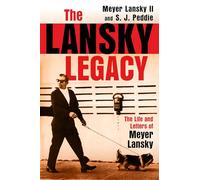 The Lansky Legacy: The Life and Letters of Meyer Lansky