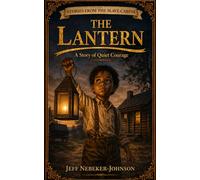 The Lantern: A Story of Quiet Courage