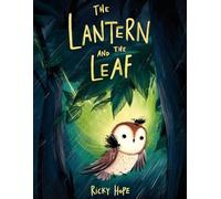 The Lantern and the Leaf: Courage in small acts
