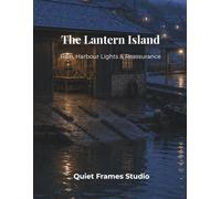 The Lantern Island: Rain, Harbour Lights & Reassurance