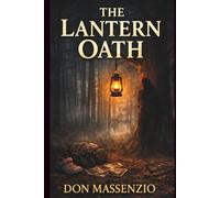 The Lantern Oath: A Dark Psychological Thriller of Secrets, Justice, and Survival