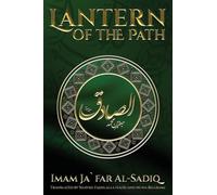 Imam Ja`far Al-Sadiq The Lantern of the Path (Tascabile)