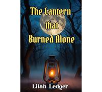 The Lantern that Burned Alone