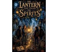 The Lantern That Called the Spirits: 41