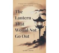 The Lantern That Would Not Go Out: A Philosophical Parable of Endurance, Insight, and Inner Light