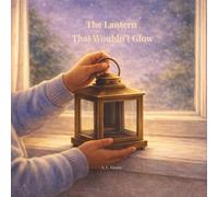 The Lantern That Wouldn’t Glow