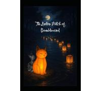 The Lantern Witch of Bramblewood: The Keeper of Bramblewood’s Light