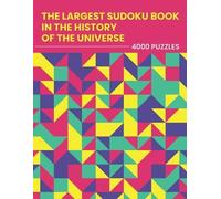 The Largest Sudoku Book in the History of the Universe - 4000 PUZZLE (Tascabile)