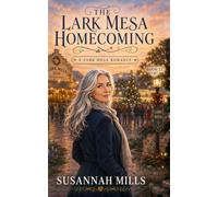 The Lark Mesa Homecoming: A Lark Mesa Romance (Book 12)