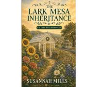 THE LARK MESA INHERITANCE: A Lark Mesa Novel (Book 1)