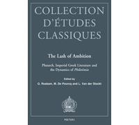 The Lash of Ambition: Plutarch, Imperial Greek Literature and the Dynamics of Philotimia