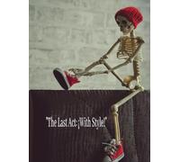 "The Last Act: ¡With Style!"