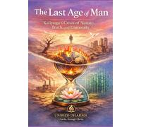 The Last Age of Man: Kaliyuga’s Crisis of Nature, Truth, and Humanity: 16