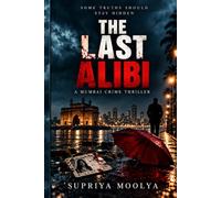 THE LAST ALIBI: Book One of The Mumbai Files