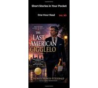 The Last American Gigglelo: Short Stories in Your Pocket Vol 90