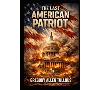 The Last American Patriot