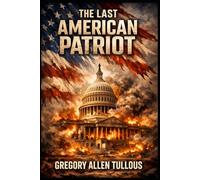 The Last American Patriot