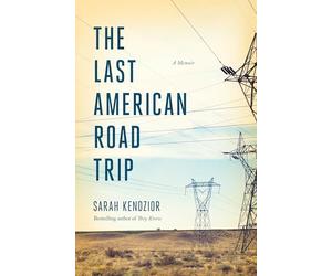 The Last American Road Trip: A Memoir