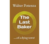 The Last Baker: .....of a dying town!