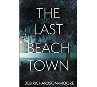 The Last Beach Town
