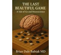 The Last Beautiful Game: A Tale of Go and Neuroscience
