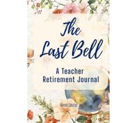 The Last Bell: A Teacher Retirement Journal