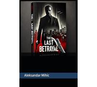 The Last Betrayal