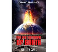 The Last Betrayal of Earth: Chronicles of Space