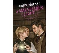 The Last Binding Trilogy, T1 : A Marvellous Light
