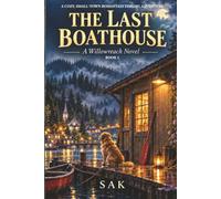 The Last Boathouse:: A cozy, small-town romantasy featuring soft LitRPG elements and a relaxing fishing adventure (Book 1(
