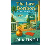 The Last Bonbon: A Signature Seashell Key Mystery