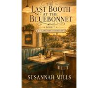 The Last Booth at the Bluebonnet: A Lark Mesa Romance (Book 7)